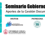Seminario Gobierno Municipal: los aportes de la Gestión Documental y Archivos